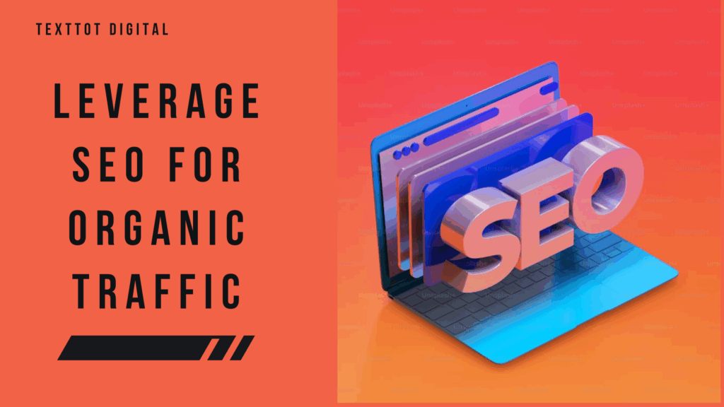 Leverage SEO for Organic Traffic For Sales Machine 