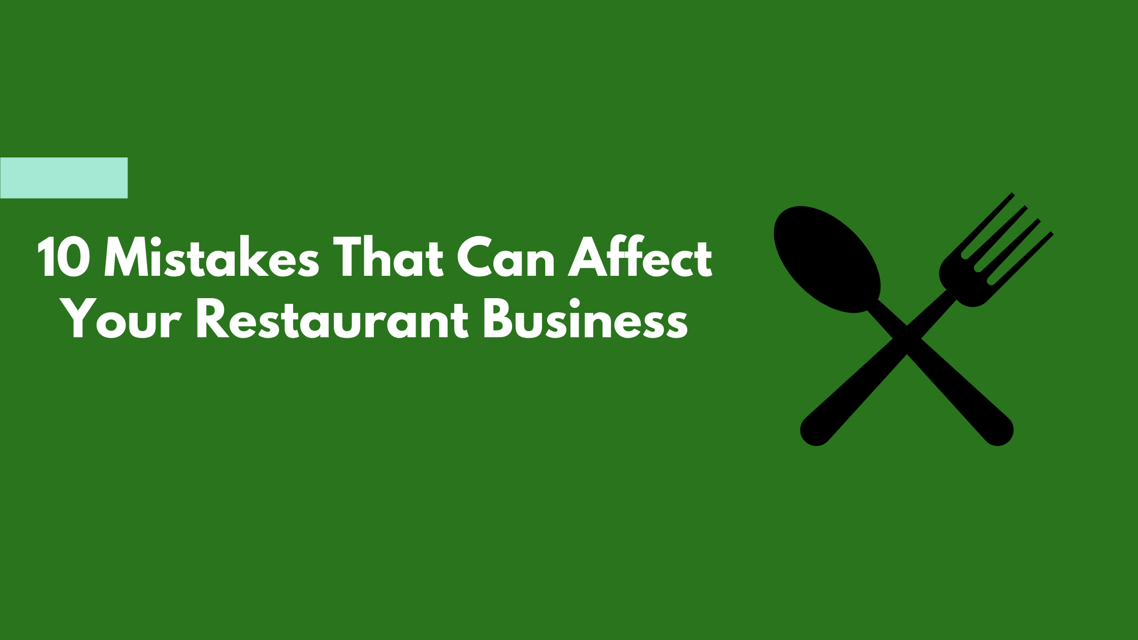 You are currently viewing 10 Mistakes That Can Affect Your Restaurant Business