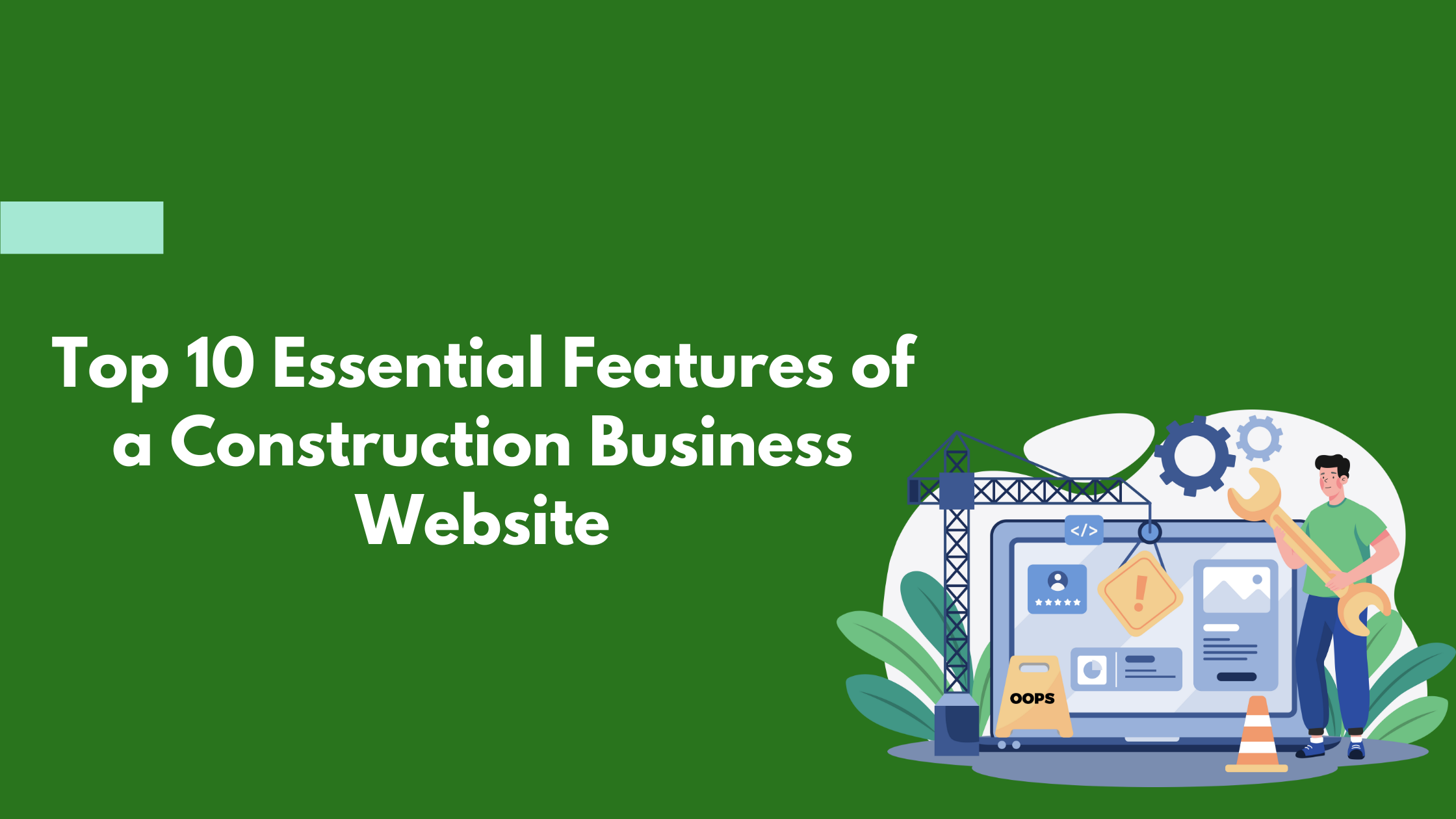 Top 10 Essential Features of a Construction Business Website