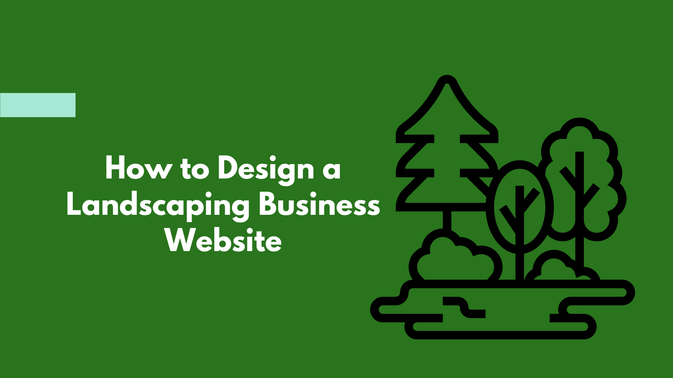 Read more about the article How to Design a Landscaping Business Website