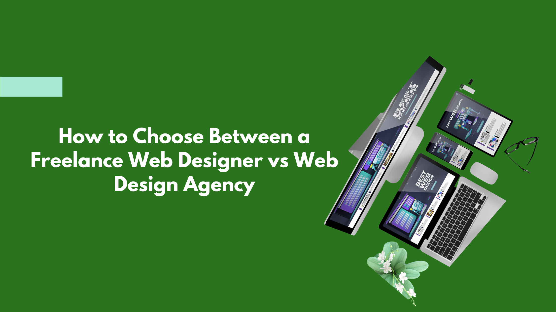 How to Choose Between a Freelance Web Designer vs Web Design Agency