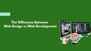 Read more about the article The Difference Between Web Design vs Web Development