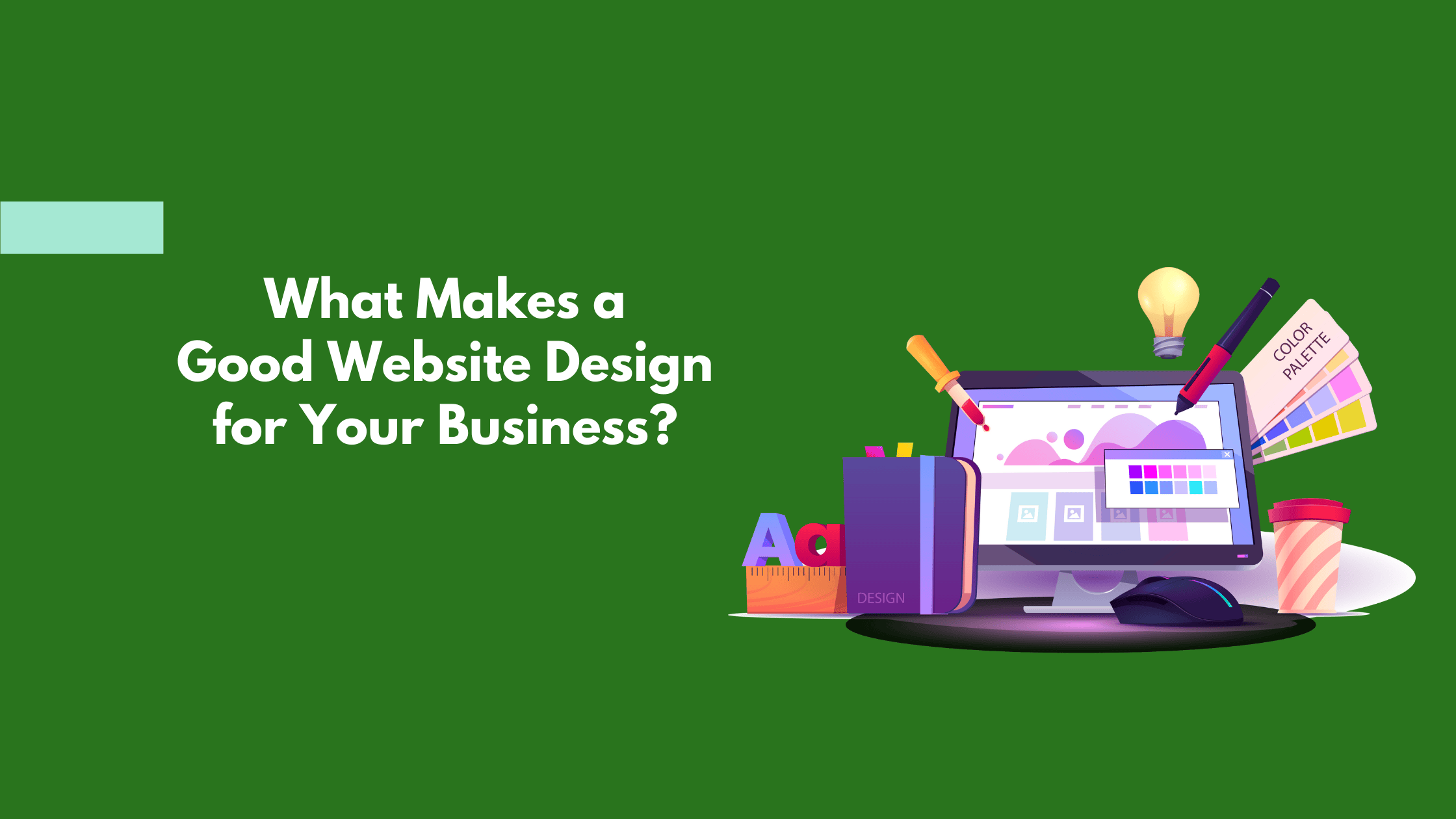 What Makes a Good Website Design for Your Business? 