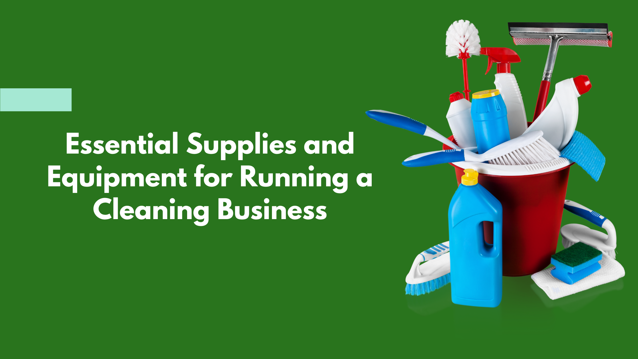 Read more about the article Essential Supplies and Equipment for Running a Cleaning Business