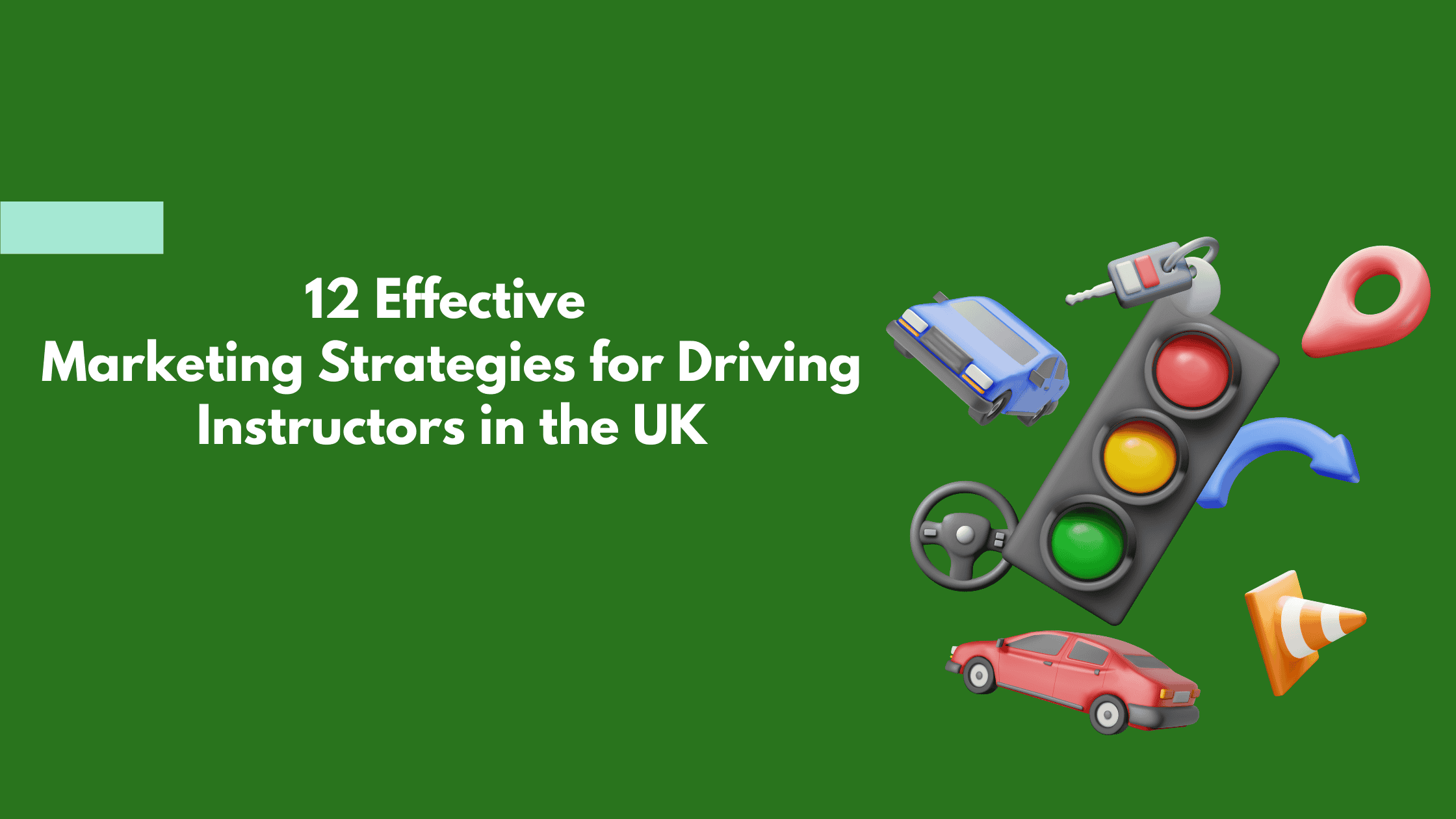 12 Effective Marketing Strategies for Driving Instructors in the UK