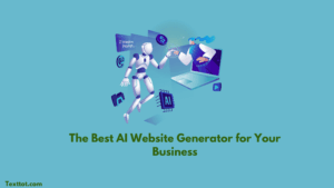 Read more about the article The Best AI Website Generator for Your Business