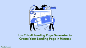 Read more about the article Use This AI Landing Page Generator to Create Your Landing Page in Minutes